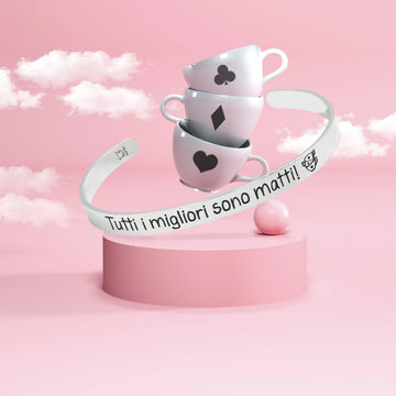 BRACCIALE RIGIDO DA FAVOLA TUTTI I MIGLIORI SONO MATTI BRAND MAD TEA
