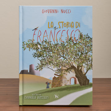 LA STORIA DI FRANCESCO - GIOVANNI NUCCI - EDITORE TS EDIZIONI